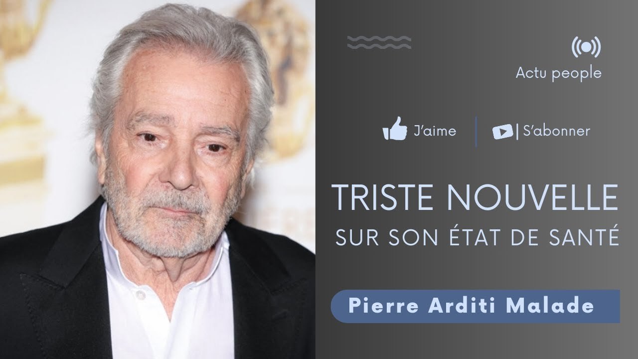 Pierre Arditi : Des inquiétudes sur son état de Santé, la situation plus grave que prévue