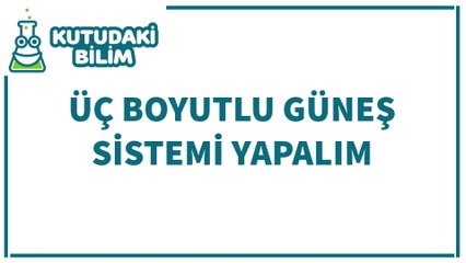 3 Boyutlu Güneş Sistemi Yapalım_1