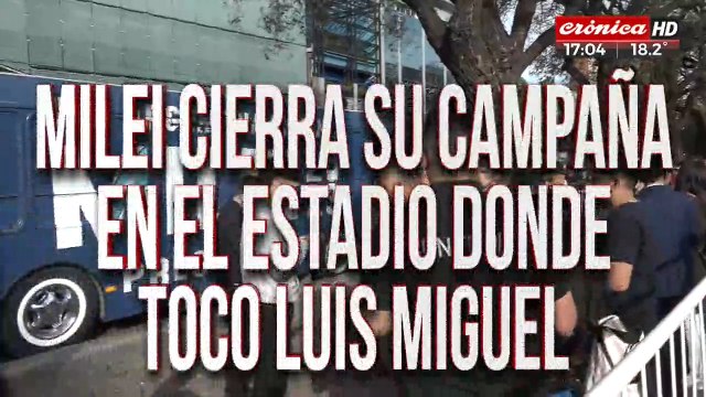 Milei cierra su campaña en el estadio donde tocó Luis Miguel