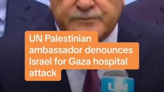 Palestinian Ambassador to the #UN Riyad Mansour denounced Israel for carrying out the deadly attack at the al-Ahli Hospital in #Gaza, calling #Israeli PM Benjamin Netanyahu 'a liar' for blaming Islamic Jihad.