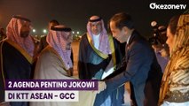Hadiri KTT ASEAN - GCC di Riyadh, Presiden Jokowi akan Bahas Masalah Ekonomi dan Perdagangan