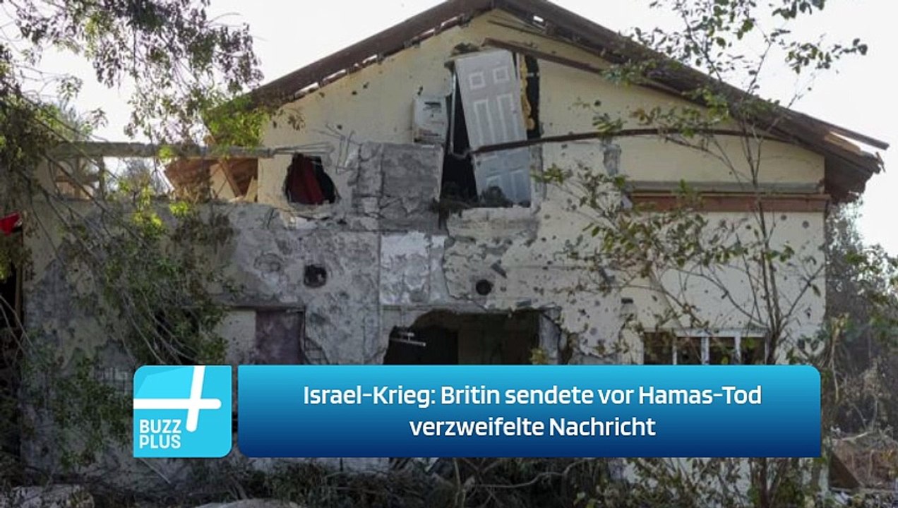 Israel-Krieg: Britin sendete vor Hamas-Tod verzweifelte Nachricht
