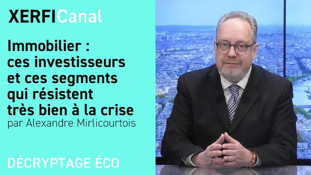 Immobilier : ces investisseurs et ces segments qui résistent très bien à la crise [Alexandre Mirlicourtois]