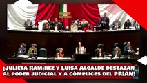 ¡VEAN! ¡Julieta Ramírez y Luisa Alcalde destazan al corrupto poder judicial y a cómplices del PRIAN!