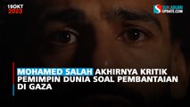 Mohamed Salah Akhirnya Kritik Pemimpin Dunia Soal Pembantaian di Gaza