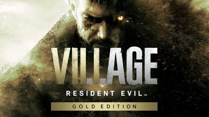 Resident Evil Village Gold Edition Announcement Trailer