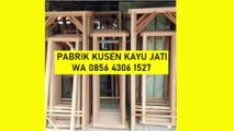 PROMO, WA 0856 4306 1527, Pabrik Kusen Kayu Jati