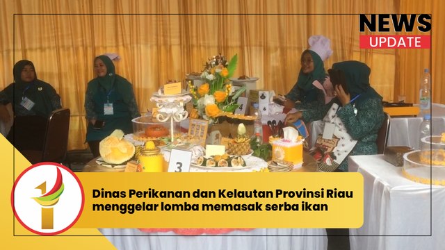 Dinas Perikanan dan Kelautan Provinsi Riau menggelar lomba memasak serba ikan