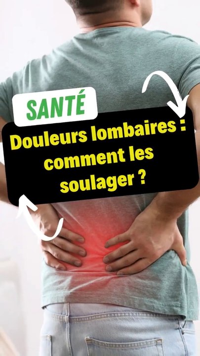 Douleurs lombaires : comment les soulager ?