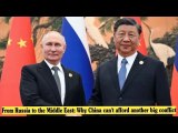 From Russia to the Middle East: Why China can't afford another big conflict