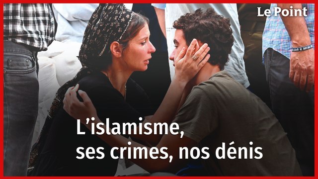 Islamisme : ses crimes, nos dénis