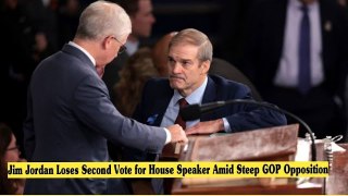 Jim Jordan Loses Second Vote for House Speaker Amid Steep GOP Opposition