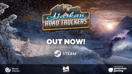 Alaskan Road Truckers Official Steam Launch Trailer