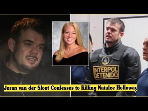 Joran van der Sloot Confesses to Killing Natalee Holloway
