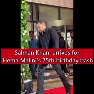 Salman Khan arrives for Hema Malini’s 75th birthday