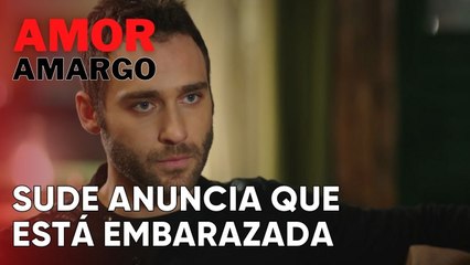 Sude anuncia que está embarazada | Amor Amargo - Capitulo 7
