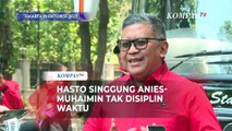 Hasto Singgung Anies-Muhaimin Tak Disiplin Waktu saat Daftar ke KPU