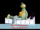 Robert Schumann : Choral, op 68 n°4