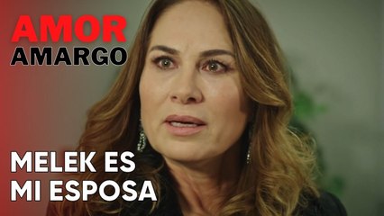 Melek es mi esposa | Amor Amargo - Capitulo 6