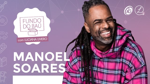 MANOEL SOARES | DIFICULDADES NA INFÂNCIA, RACISMO, FILHOS AUTISTAS E LIVRO MARCANTE