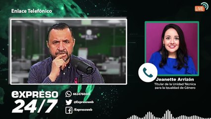 Expreso 24/7 | Jeanette Arrizón denuncia violencia por parte del Congreso de Sonora