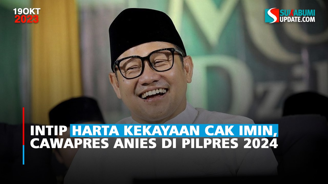 Intip Harta Kekayaan Cak Imin, Cawapres Anies di Pilpres 2024