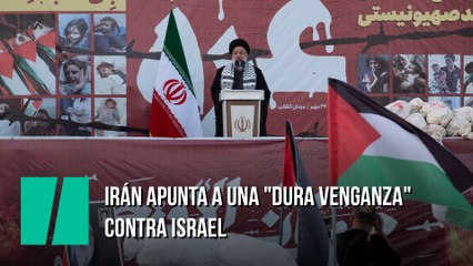Irán apunta a una "dura venganza" contra Israel