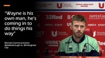 “Wayne is his own man, he’s coming in to do things his way”: Michael Carrick previews Middlesbrough vs. Birmingham City