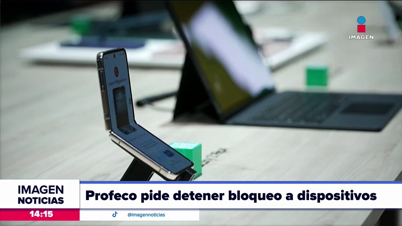 Profeco pide a compañías de teléfonos detener el bloqueo de dispositivos