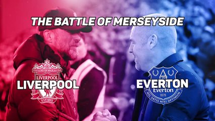 Liverpool v Everton - The Battle of Merseyside