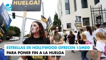 Estrellas de Hollywood ofrecen 150 millones de dólares para poner fin a la huelga