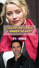 ¿Valentino Lanús y Amber Heard?