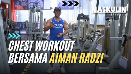 Senaman Dada Di Gym ft. Aiman Radzi | Maskulin Fitness