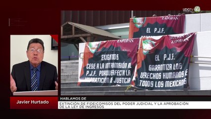 Extinción de fideicomisos del Poder Judicial y la aprobación de la Ley de Ingreso: Javier Hurtado