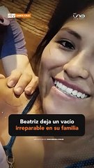 Dueña de un salón de belleza y madre de dos niñas, Beatriz deja un vacío irreparable en su familia