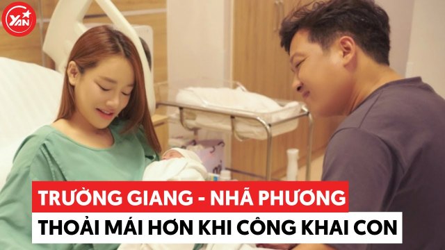 Trường Giang - Nhã Phương tiết lộ lý do công khai con thứ 2 thay vì giấu kín