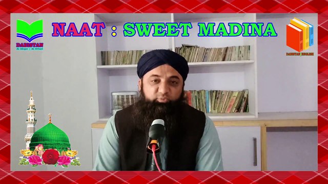 Sweet Madina | English Naat | Beautiful Voice | Dabistan Al Ahqar Al Attari | Muhammad Tariq Rashid