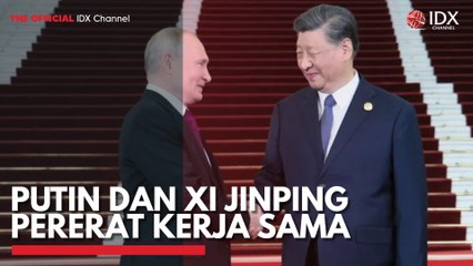 Putin dan Xi Jinping Pererat Kerja Sama