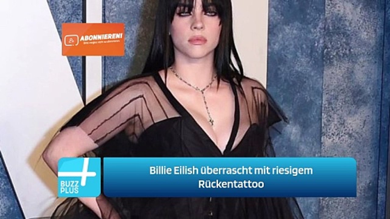 Billie Eilish überrascht mit riesigem Rückentattoo