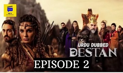 Destan Episode 2 | Urdu & Hindi Dubbed | Watch Now