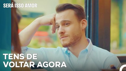 Serkan Regressa A Empresa - Será Isso Amor Episodio 41