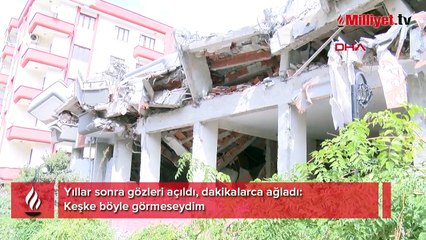 Yıllar sonra gözleri açıldı, dakikalarca ağladı! 'Keşke böyle görmeseydim'