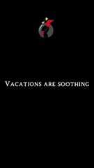 Vacations Are Soothing #dayodman #vacation #relaxation #eeyayyahh #motivation