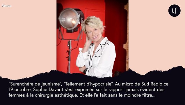 Tellement d'hypocrisie ! : Sophie Davant tacle le rapport des femmes à la chirurgie