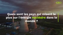 Nucléaire : quels sont les pays qui misent le plus sur cette énergie dans le monde ?