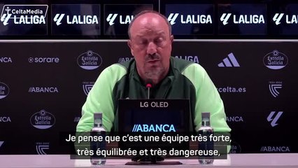 Vigo - Benitez : "L'Atlético est une équipe très forte, très équilibrée et très dangereuse"