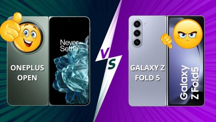 OnePlus Open vs Samsung Galaxy Z Fold 5: இந்தியாவில் எந்த போனை நம்பி வாங்கலாம்?
