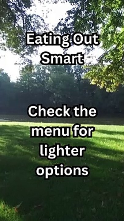 Make healthier choices when eating at restaurants. #HealthyEatingOut #Menu