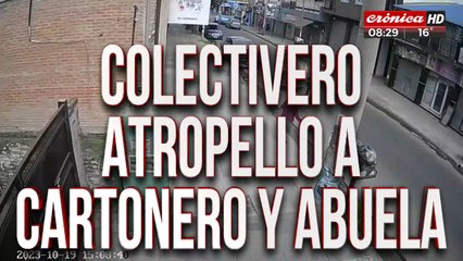 Imágenes sensibles: colectivero atropelló a cartonero y a jubilada