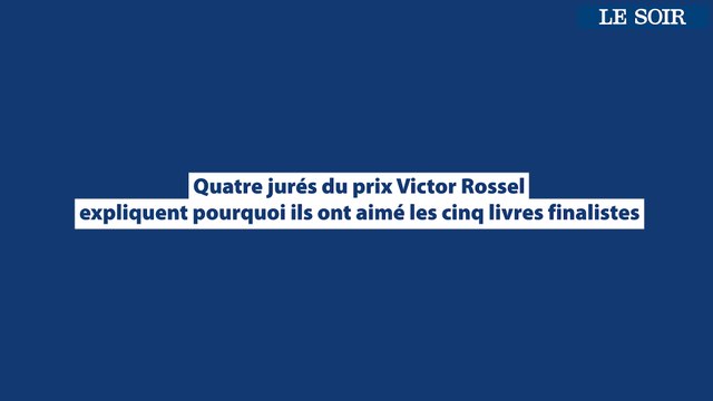 Quatre jurés du prix Victor Rossel expliquent pourquoi ils ont aimé les cinq livres finalistes
